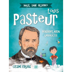 Louis Pasteur: Mikropların...