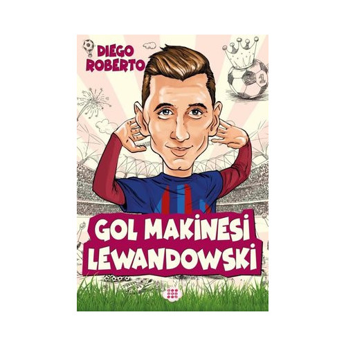 Gol Makinesi Lewandowski - Efsane Futbolcular Diego Roberto