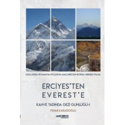 Erciyes'ten Everest'e - Kahve Tadında Gezi Günlüğü Fehmi Karasioğlu