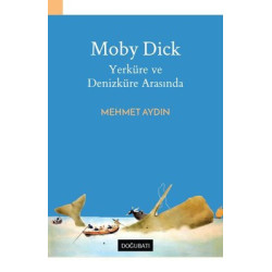 Moby Dick-Yerküre ve...