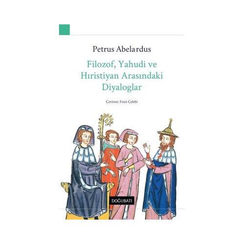 Filozof Yahudi ve Hıristiyan Arasındaki Diyaloglar Petrus Abelardus