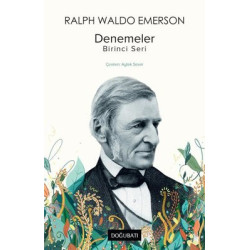 Denemeler: Birinci Seri Ralph Waldo Emerson