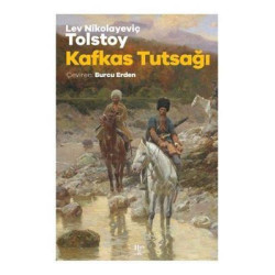 Kafkas Tutsağı Lev Nikolayeviç Tolstoy