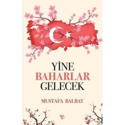 Yine Baharlar Gelecek Mustafa Balbay