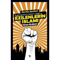Devrim Ayetleri - Egemenlerin İslam'ı Değil Ezilenlerin İslamı Eren Erdem