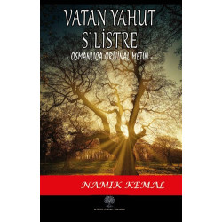 Vatan Yahut Silistre (Osmanlıca Orijinal Metin) Namık Kemal