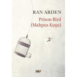 Prison Bird - Mahpus Kuşu...