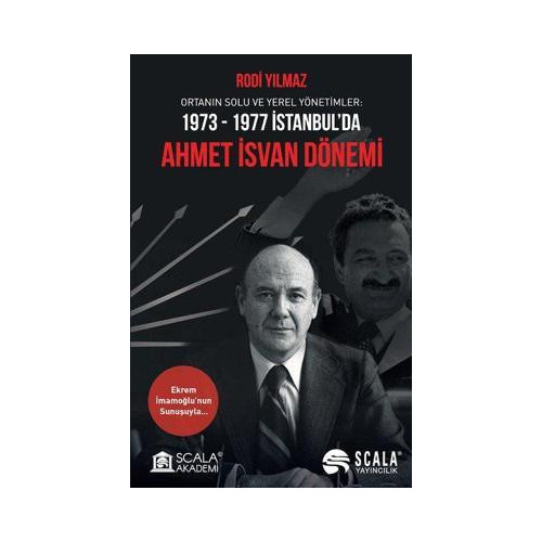 Ahmet İsvan Dönemi: Ortanın Solu ve Yerel Yönetimler 1973-1977 İstanbul'da Rodi Yılmaz