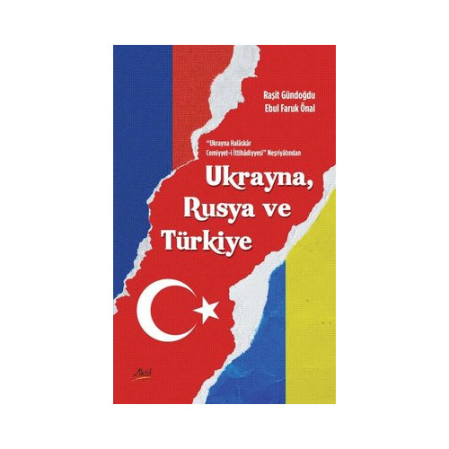 Ukrayna Rusya ve Türkiye Ebul Faruk Önal