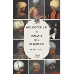 Osmanoğulları ve Osmanlı...