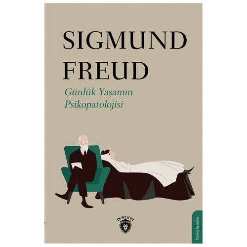Günlük Yaşamın Psikopatolojisi - Sigmund Freud