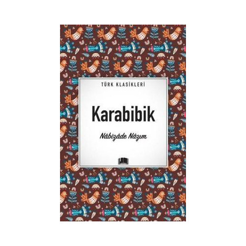 Karabibik - Türk Klasikleri Nabizade Nazım