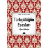 Türkçülüğün Esasları - Türk Klasikleri Ziya Gökalp