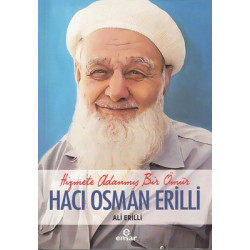 Hacı Osman Erilli: Hizmete Adanmış Bir Ömür Ali Erilli