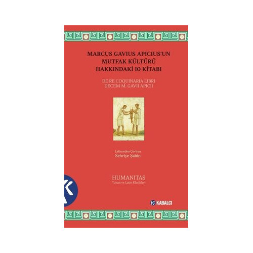 Marcus Gavius Apıcıus'un Mutfak Kültürü Hakkındaki 10 Kitabı Marcus Gavius Apicius