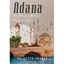 Adana - Her Mevsim Baharı...