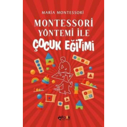 Montessori Yöntemi ile Çocuk Eğitimi Maria Montessori