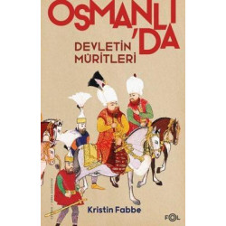 Osmanlı'da Devletin Müritleri Kristin Fabbe