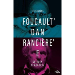 Foucault'dan Ranciere'e...