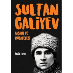 Sultangaliyev: Yaşamı ve Mücadelesi Özgür Erdem