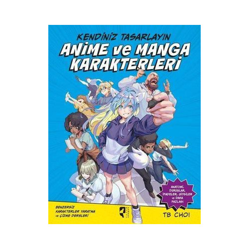 Anime ve Manga Karakterleri - Kendiniz Tasarlayın TB Choi