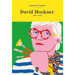David Hockney - Sanatçıların Yaşamları James Cahill