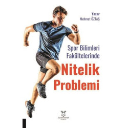Spor Bilimleri Fakültelerinde Nitelik Problemi Mehmet Öztaş