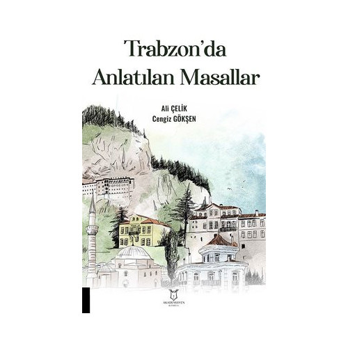 Trabzon'da Anlatılan Masallar Ali Çelik