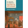 Sultan ve Diplomasi - 3. Ahmed'in Hatt-ı Hümayunlarında Erhan Afyoncu