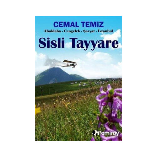 Sisli Tayyare: Ahaldaba - Cengelek - Şavşat - İstanbul Cemal Temizöz