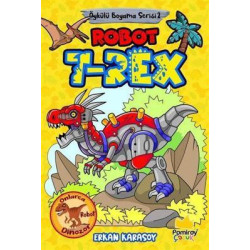 Robot T-Rex: Öykülü Boyama Serisi 2 Erkan Karasoy