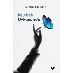 Kelebek Uykusunda Mustafa Güven