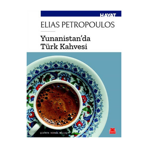 Yunanistan'da Türk Kahvesi - Elias Petropoulos
