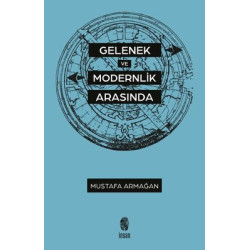 Gelenek ve Modernlik Arasında Mustafa Armağan