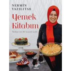 Yemek Kitabım - Türkiye'nin 80 Lezzetli Tarifi Nermin Yazılıtaş