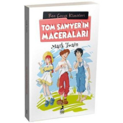 Tom Sawyer'ın Maceraları - Ren Çocuk Klasikleri Mark Twain