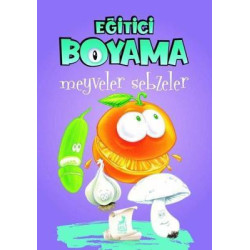 Eğitici Boyama - Meyveler Sebzeler  Kolektif