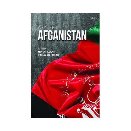 Afganistan - Yüz Yıllık Kriz  Kolektif