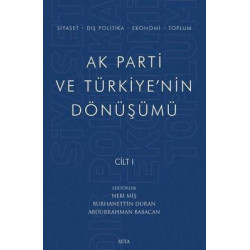 Ak Parti ve Türkiye'nin Dönüşümü Cilt - 1