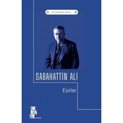 Esirler - Türk Klasikler Serisi Sabahattin Ali