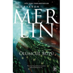 Merlin 8-Ölümcül Büyü T. A. Barron