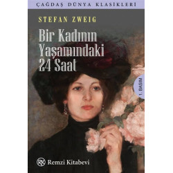 Bir Kadının Yaşamındaki 24 Saat - Stefan Zweig