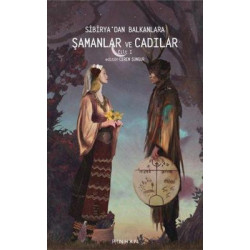 Sibirya'dan Balkanlara Şamanlar ve Cadılar - Cilt 1 Carlo Ginzburg