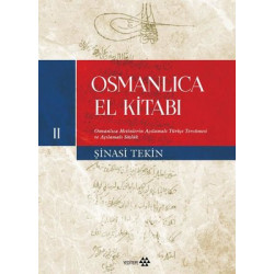 Osmanlıca El Kitabı 2 - Osmanlıca Metinlerin Çevriyazısı ve Tıpkıbasımlar Şinasi Tekin