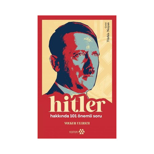 Hitler Hakkında 101 Önemli Soru Volker Ullrich