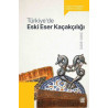 Türkiye'de Eski Eser Kaçakçılığı 1839-1938 Hasret Gümüş