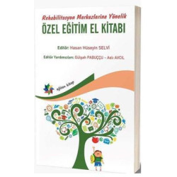 Rehabilitasyon Merkezlerine Yönelik Özel Eğitim El Kitabı  Kolektif