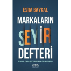 Markaların Seyir Defteri Esra Baykal