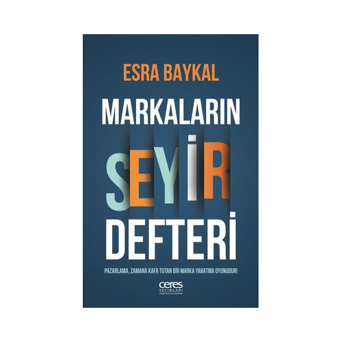 Markaların Seyir Defteri Esra Baykal
