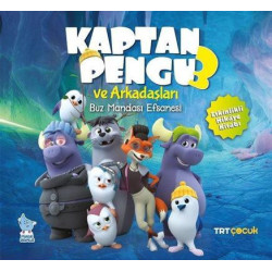 TRT Çocuk - Kaptan Pengu ve Arkadaşları 3 - Buz Mandası Efsanesi - Etkinlikli Hikaye Kitabı Kolektif